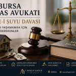 Bursa Miras Avukatı: İzale‑i Şuyu Davası